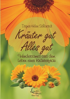 Kräuter gut – Alles gut von Helene Schlanstedt,  Dagmar