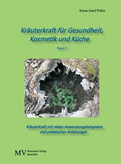 Kräuterband für Gesundheit, Kosmetik und Küche 2 von Pirker,  Klaus-Josef