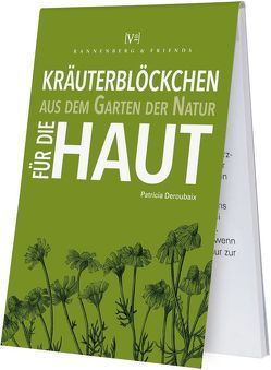 Kräuterblöckchen – Für die Haut von Deroubaix,  Patricia