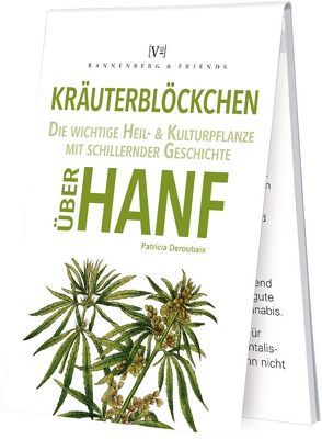 Kräuterblöckchen – Über Hanf von Deroubaix,  Patricia