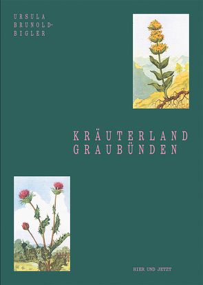 Kräuterland Graubünden von Brunold-Bigler,  Ursula