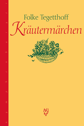 Kräutermärchen von Tegetthoff,  Folke