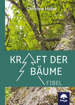 Kraft der Bäume von Höller,  Christine