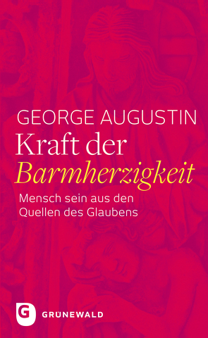 Kraft der Barmherzigkeit von Augustin,  George