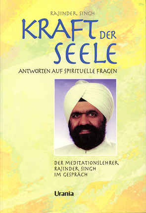 Kraft der Seele von Singh,  Rajinder