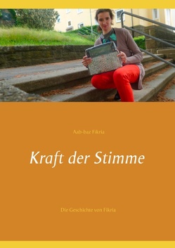 Kraft der Stimme von Aab-Baz,  Fikria