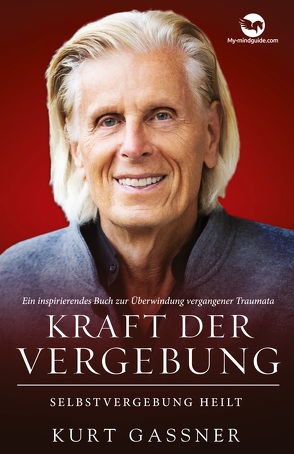 Kraft Der Vergebung von Gassner,  Kurt Friedrich