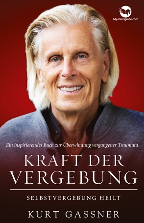 Kraft Der Vergebung von Gassner,  Kurt Friedrich