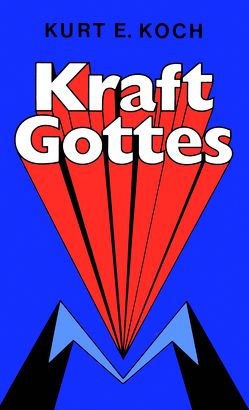 Kraft Gottes von Koch,  Kurt E