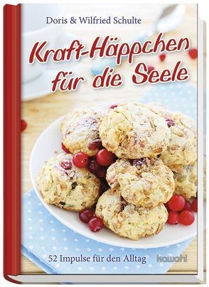 Kraft-Häppchen für die Seele von Schulte,  Doris, Schulte,  Wilfried