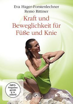 Kraft und Beweglichkeit für Füße und Knie von Hager-Forstenlechner,  Eva, Rittiner,  Remo