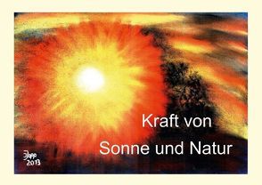 Kraft von Sonne und Natur (Posterbuch DIN A2 quer) von Jopp,  Ingrid