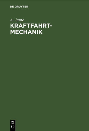 Kraftfahrt-Mechanik von Jante,  A.