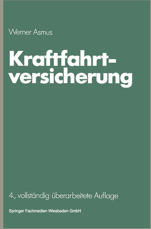 Kraftfahrtversicherung von Asmus,  Werner