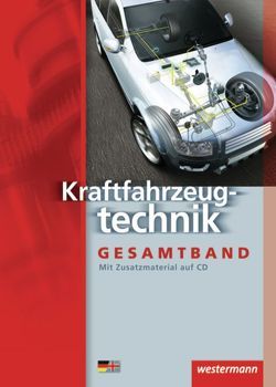 Kraftfahrzeugtechnik von Bruhn,  Detlef, Danner,  Dietmar, Endruschat,  Leonhard, Gerigk,  Peter, Girnus,  Claudia, Göbert,  Jürgen, Gross,  Heinrich, Kruse,  Dietrich, Rasmussen,  Christian, Schopf,  Rainer, Volkheimer,  Robert