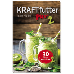 Kraftfutter pur 2 von Müller,  Josef