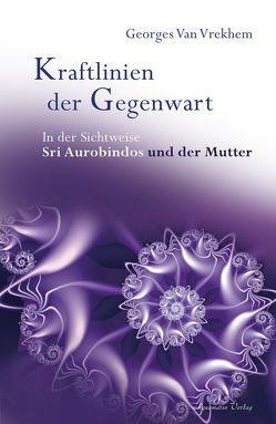 Kraftlinien der Gegenwart von Vrekhem,  Georges Van