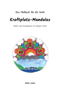 Kraftplatz-Mandalas von Schier,  Britta