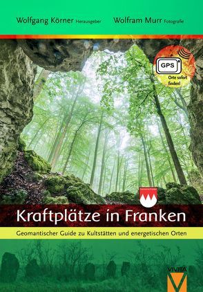 Kraftplätze in Franken 1 von Busse,  Andreas, Dr. Fugmann,  Haringke, Ernst,  Hans Georg, Hicke,  Sieglinde, Kleinhempel,  Ullrich, Körner ,  Wolfgang, Lamprecht,  Alfons, López,  Ana María, Murr,  Wolfram, Schütz,  Dunja, Seyfferth,  Katharina Marga, Stahl,  Herbert, Stirnweiß,  Werner