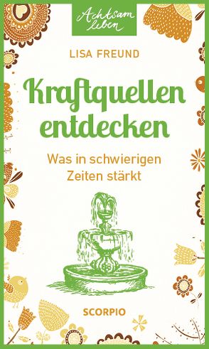 Kraftquellen entdecken von Freund,  Lisa