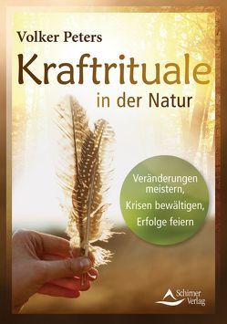 Kraftrituale in der Natur von Peters,  Volker