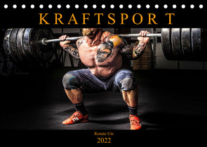 Kraftsport (Tischkalender 2022 DIN A5 quer) von Utz,  Renate