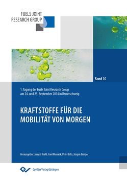 Kraftstoffe für die Mobilität von morgen von Bünger,  Jürgen, Eilts,  Peter, Krahl,  Jürgen, Munack,  Axel