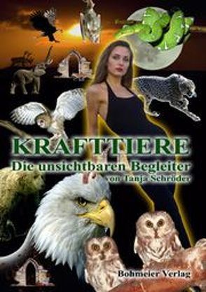 Krafttiere – Die unsichtbaren Begleiter von Schröder,  Tanja