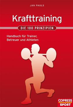 Krafttraining – Die 100 Prinzipien von Pauls,  Jan