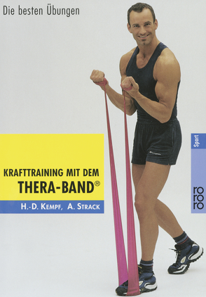 Krafttraining mit dem Thera-Band® von Kempf,  Hans-Dieter, Lichte,  Horst, Strack,  Andreas