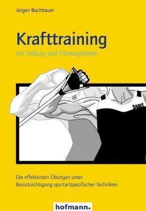 Krafttraining mit Seilzug- und Fitnessgeräten von Buchbauer,  Jürgen