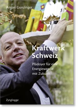 Kraftwerk Schweiz von Gunzinger,  Anton