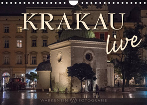 Krakau live (Wandkalender 2023 DIN A4 quer) von H. Warkentin,  Karl