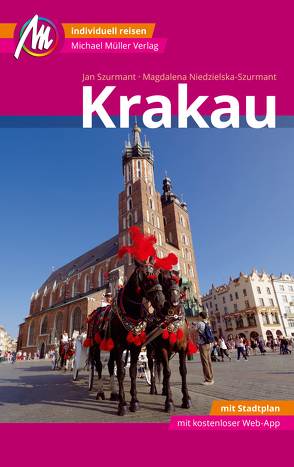 Krakau MM-City Reiseführer Michael Müller Verlag von Niedzielska-Szurmant,  Magdalena, Szurmant,  Jan