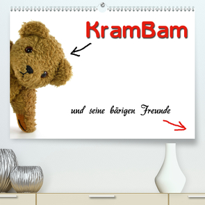 KramBam und seine bärigen Freunde (Premium, hochwertiger DIN A2 Wandkalender 2021, Kunstdruck in Hochglanz) von Berg + Antje Lindert-Rottke,  Martina