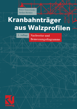 Kranbahnträger aus Walzprofilen von Osterrieder,  Peter, Richter,  Stefan