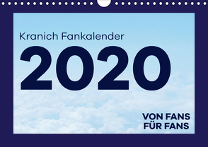 Kranich Fankalender (Wandkalender 2020 DIN A4 quer) von & @Fly.wundAIRlich,  @lufthansa.fanpage