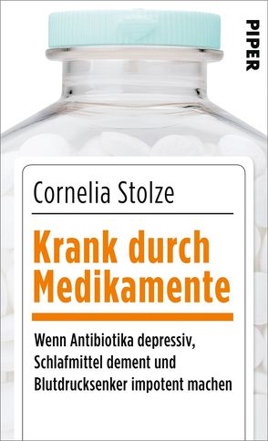 Krank durch Medikamente von Stolze,  Cornelia