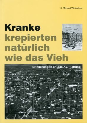 Kranke krepierten natürlich wie das Vieh von Westerholz,  S Michael