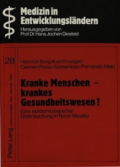 Kranke Menschen – krankes Gesundheitswesen? von Berg,  Heinrich, Kroeger,  Axel, Malo,  Fernando