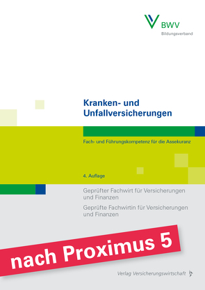 Kranken- und Unfallversicherungen von Berufsbildungswerk der Deutschen Versicherungswirtschaft (BWV) e.V., Dicke,  Volker, Hamacher,  Silke, Härle,  Ilona, Santowski,  Darius, Sommerreißer ,  Martin, ter Schmitten,  Jörg