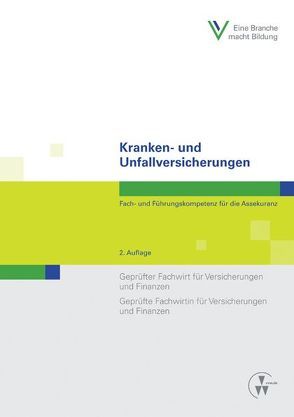 Kranken- und Unfallversicherungen von Berufsbildungswerk der Deutschen Versicherungswirtschaft (BWV) e.V., Dicke,  Volker, Härle,  Ilona, Lullies,  Dirk, Saidole,  Kurt, Santowski,  Darius, Sommerreißer ,  Martin, ter Schmitten,  Jörg