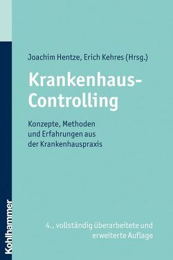 Krankenhaus-Controlling von Bollwinkel,  Carin, Czap,  Hans, Göpffarth,  Dirk, Gramminger,  Steffen, Greiling,  Dorothea, Greiner,  Wolfgang, Henke,  Klaus-Dirk, Hennke,  Matthias, Hentze,  Joachim, Hodek,  Jan-Marc, Hucke,  Desdemona, Kammel,  Andreas, Kehres,  Erich, Kruse,  Martin, Kuntz,  Ludwig, Lenz,  Immo, Melchert,  Otto, Mertes,  Joachim, Müller,  Simone, Noetzel,  Jörg, Palmer,  Simone, Palmer,  Ulrich, Perleth,  Matthias, Pietsch,  Barbara, Schwartz,  Friedrich Wilhelm, Schweizer,  Bernd, Vera,  Antonio, von der Schulenburg,  Matthias Graf