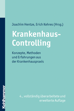 Krankenhaus-Controlling von Bollwinkel,  Carin, Czap,  Hans, Göpffarth,  Dirk, Gramminger,  Steffen, Greiling,  Dorothea, Greiner,  Wolfgang, Henke,  Klaus-Dirk, Hennke,  Matthias, Hentze,  Joachim, Hodek,  Jan-Marc, Hucke,  Desdemona, Kammel,  Andreas, Kehres,  Erich, Kruse,  Martin, Kuntz,  Ludwig, Lenz,  Immo, Melchert,  Otto, Mertes,  Joachim, Müller,  Simone, Noetzel,  Jörg, Palmer,  Simone, Palmer,  Ulrich, Perleth,  Matthias, Pietsch,  Barbara, Schulenburg,  Matthias Graf von der, Schwartz,  Friedrich Wilhelm, Schweizer,  Bernd, Vera,  Antonio