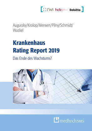 Krankenhaus Rating Report 2019 von Augurzky,  Boris, Krolop,  Sebastian, Mensen,  Anne, Pilny,  Adam, Schmidt,  Christoph M, Wuckel,  Christiane