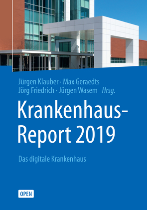 Krankenhaus-Report 2019 von Friedrich,  Joerg, Geraedts,  Max, Klauber,  Jürgen, Wasem,  Jürgen