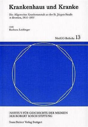 Krankenhaus und Kranke von Leidinger,  Barbara