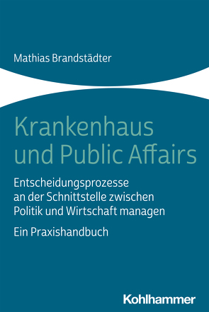 Krankenhaus und Public Affairs von Brandstädter,  Mathias