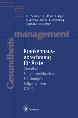 Krankenhausabrechnung für Ärzte von Riegel,  T., Scheinert,  H D, Schmitz,  H., Schmolling,  K., Straub,  Christoph, Strehlau-Schwoll,  H., Tschubar,  F.