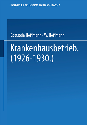 Krankenhausbetrieb (1926–1930) von Hoffmann,  Gottstein